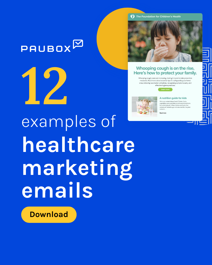 Download 12 examples of healthcare marketing emails