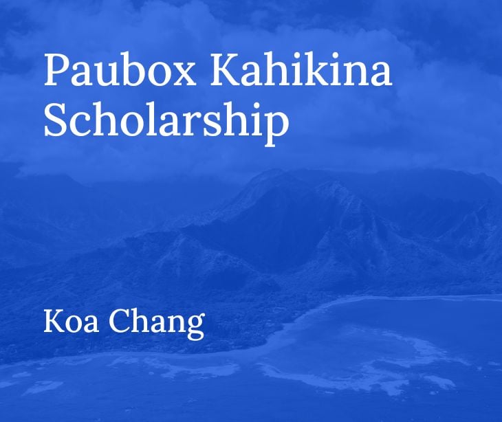 Paubox Kahikina Scholarship Update Koa Chang