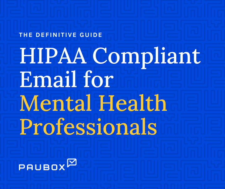 HIPAA Compliant Email for Mental Health Professionals