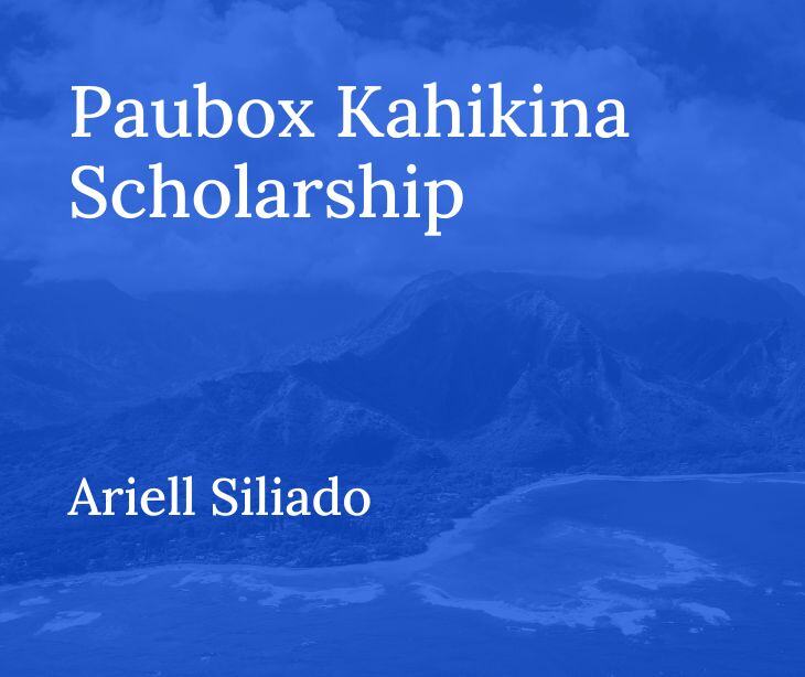 Paubox Kahikina Scholarship Recipient Ariell Siliado: 2024 update