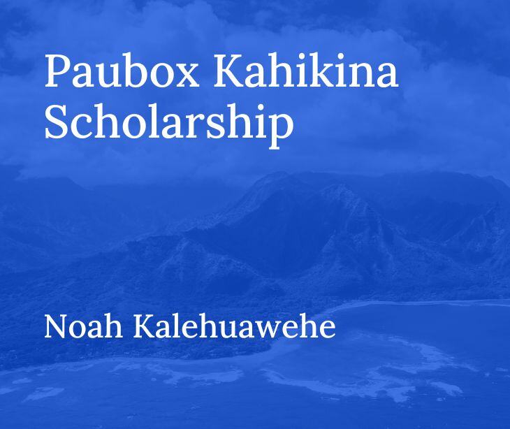 Paubox Kahikina Scholarship recipient Noah Kalehuawehe: 2025 update