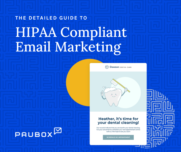 The detailed guide to HIPAA compliant email marketing