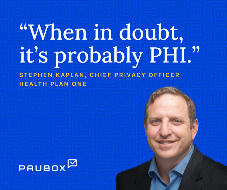 “When in doubt, it’s probably PHI.”